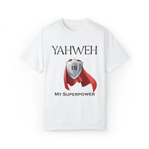 YHWH is My Superpower T-shirt