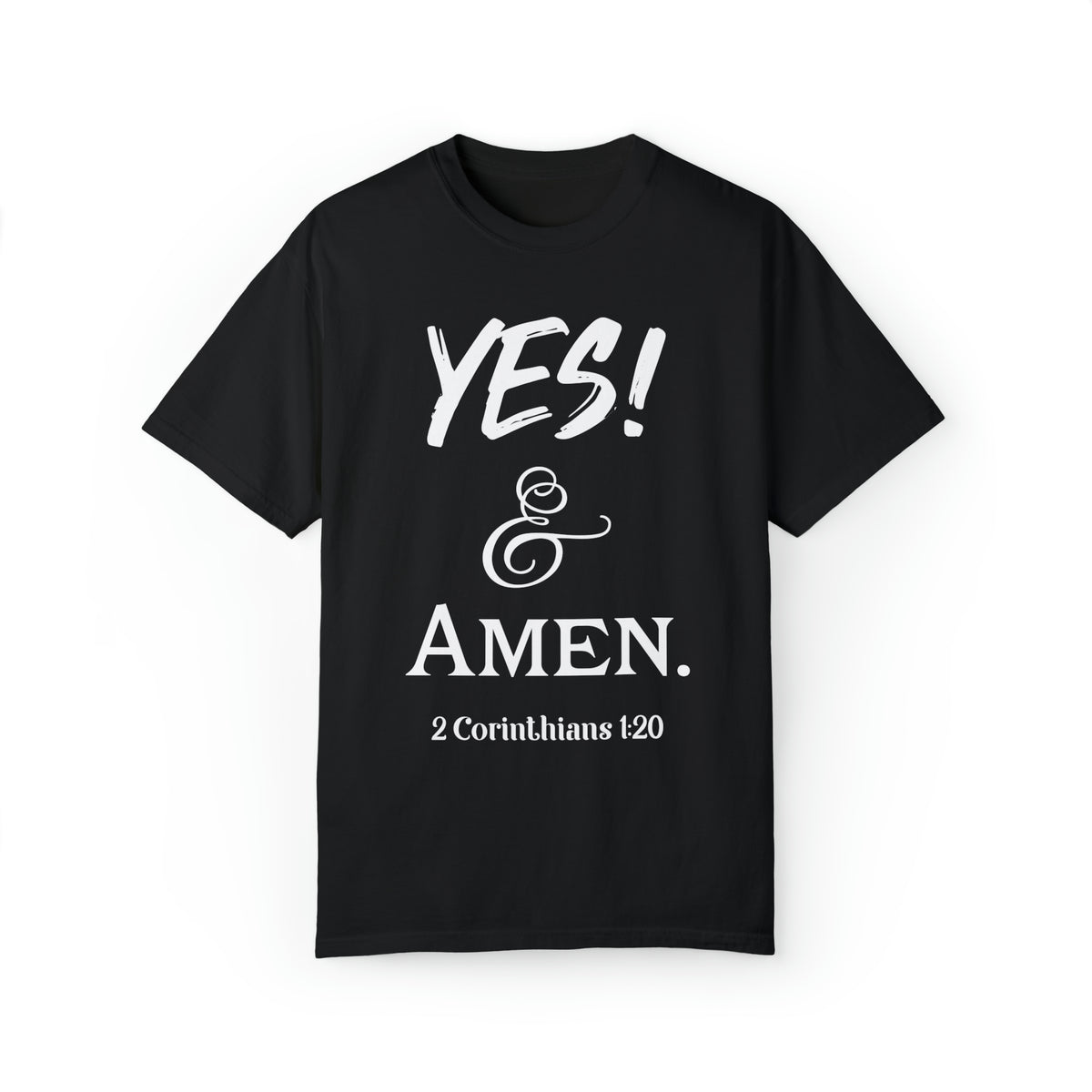 YES! &amp; Amen. (White) - Unisex T-shirt