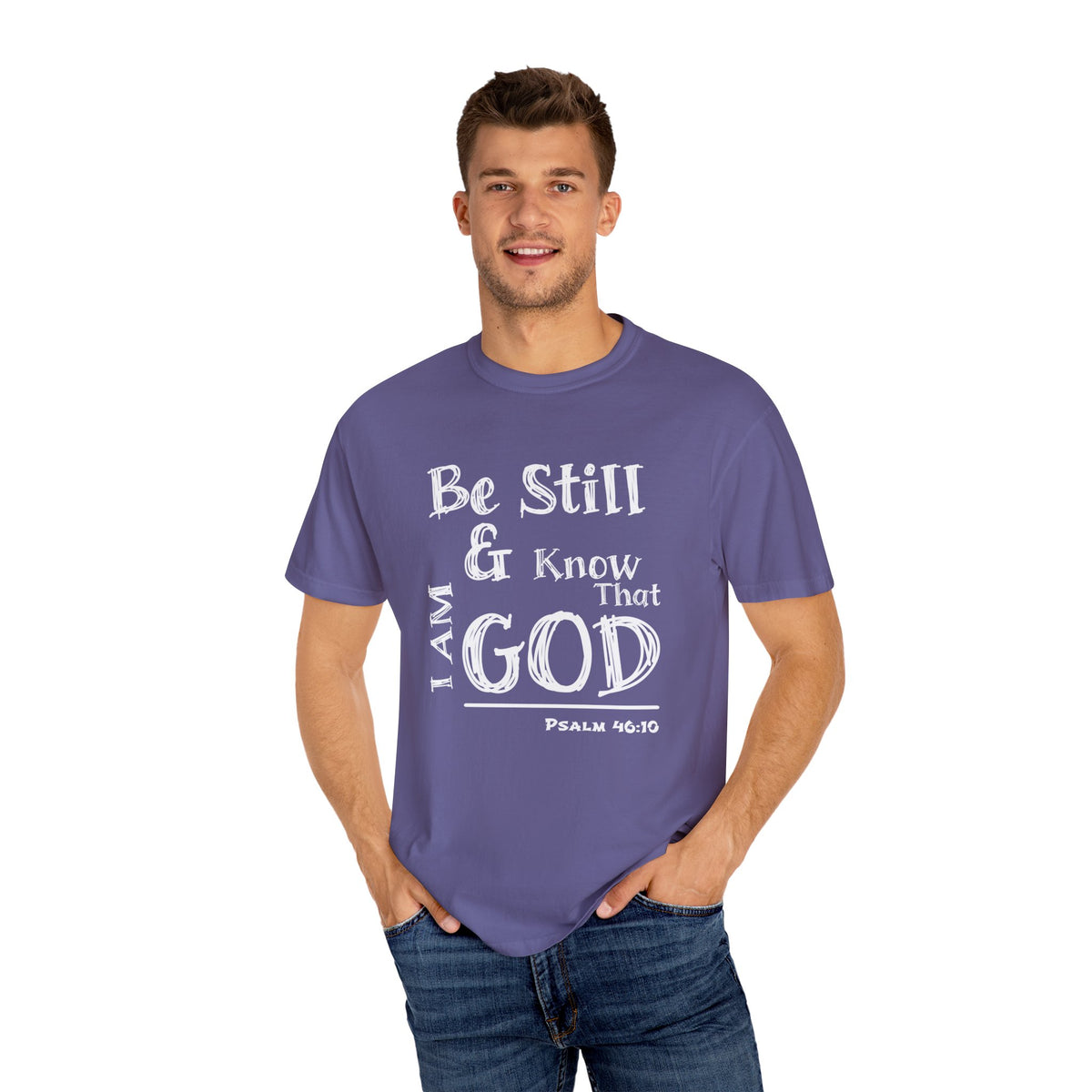 Be Still &amp; Know I AM God (White) Unisex T-shirt