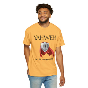 YHWH is My Superpower T-shirt