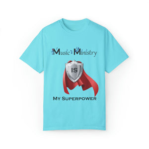 Music Ministry is My Superpower T-shirt