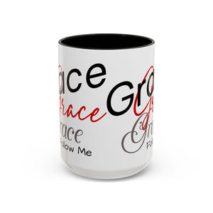 Grace, Grace, Grace Follow Me (Red) Coffee Mug (15oz)