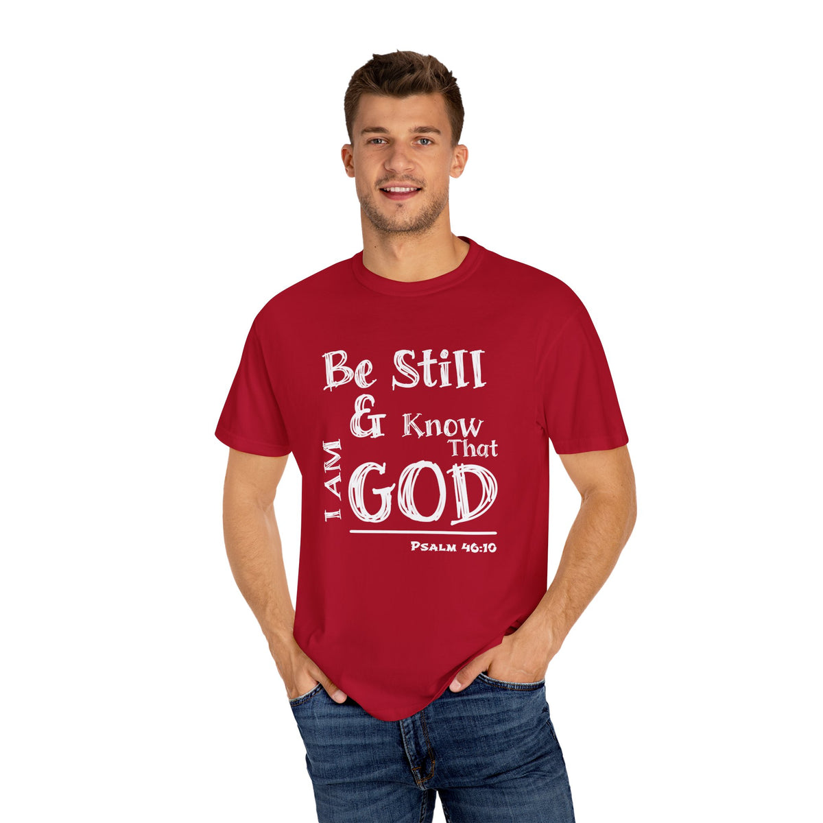 Be Still &amp; Know I AM God (White) Unisex T-shirt