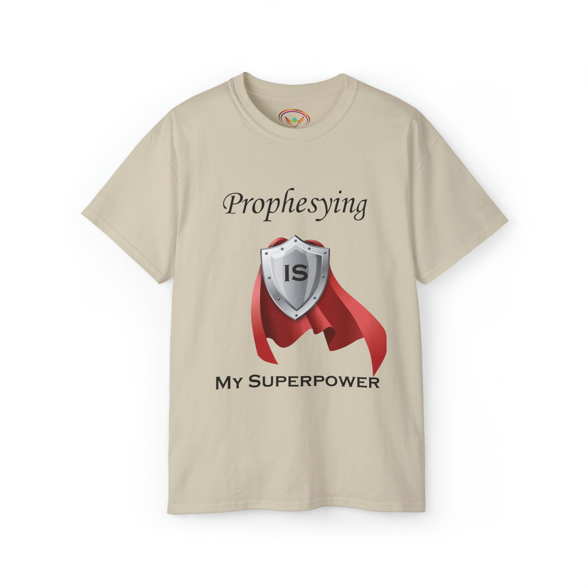 &#39;Prophesying is My Superpower&#39; Unisex Ultra Cotton T-Shirt