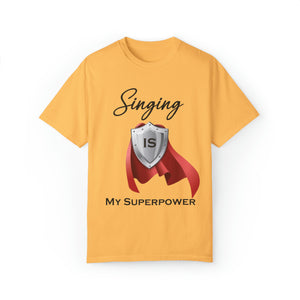 Singing is My Superpower T-shirt