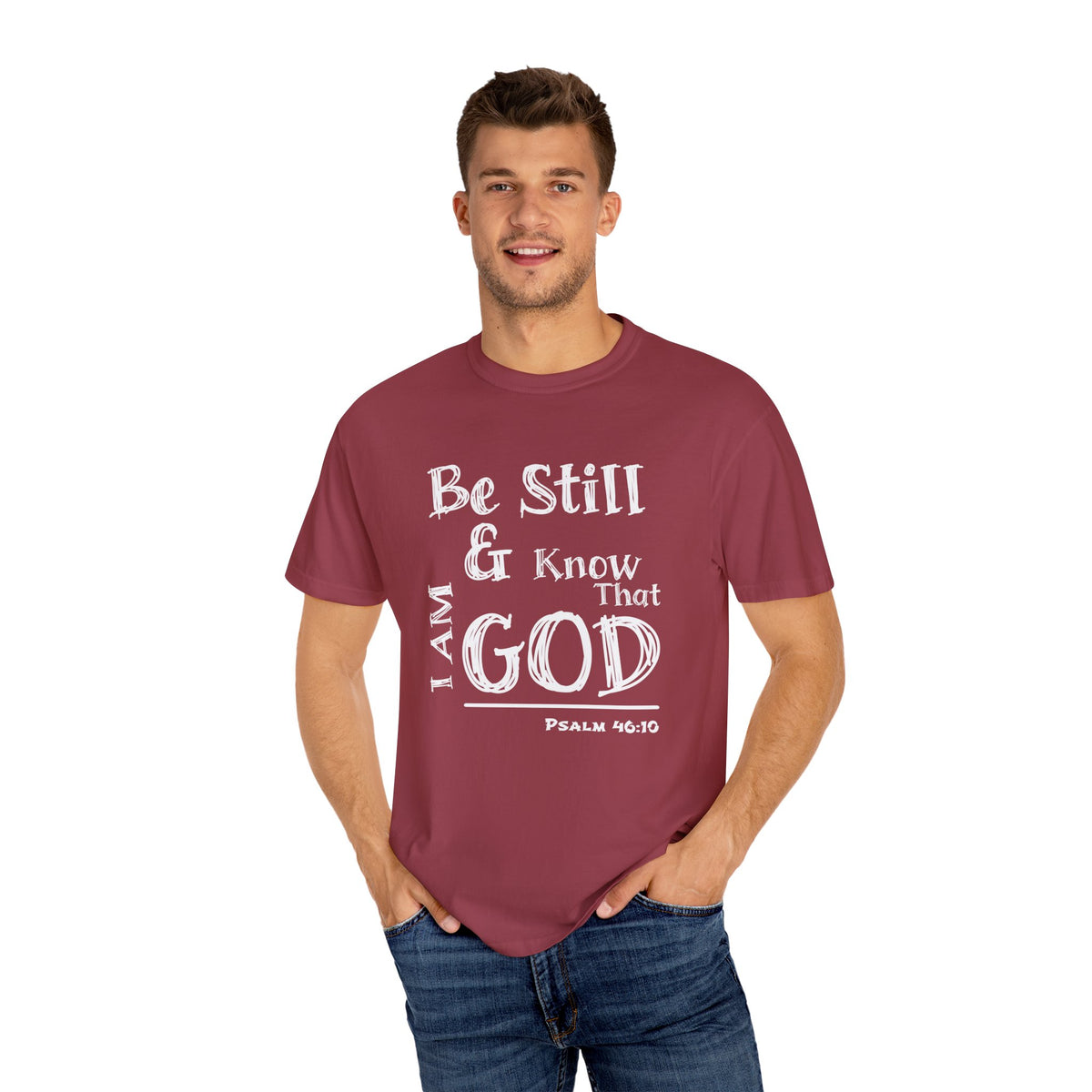 Be Still &amp; Know I AM God (White) Unisex T-shirt