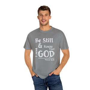 Be Still & Know I AM God (White) Unisex T-shirt