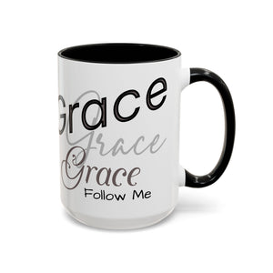 Grace, Grace, Grace Follow Me (Black & Grey) Coffee Mug (15oz)