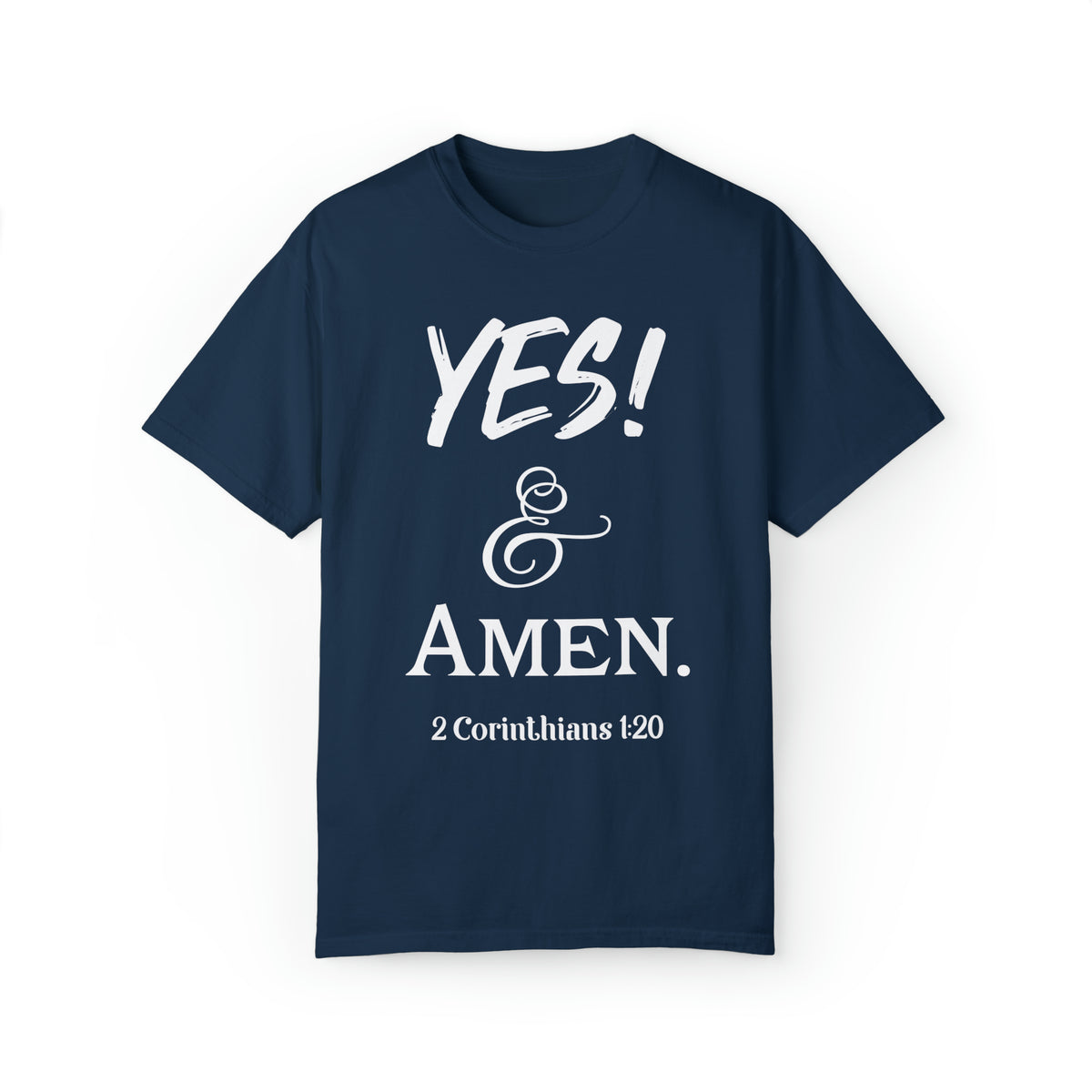 YES! &amp; Amen. (White) - Unisex T-shirt