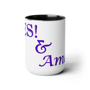 Yes! & Amen. (Purple)  Coffee Mugs, 15oz