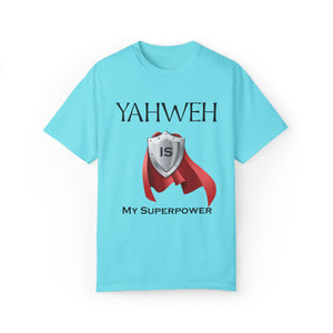 YHWH is My Superpower T-shirt