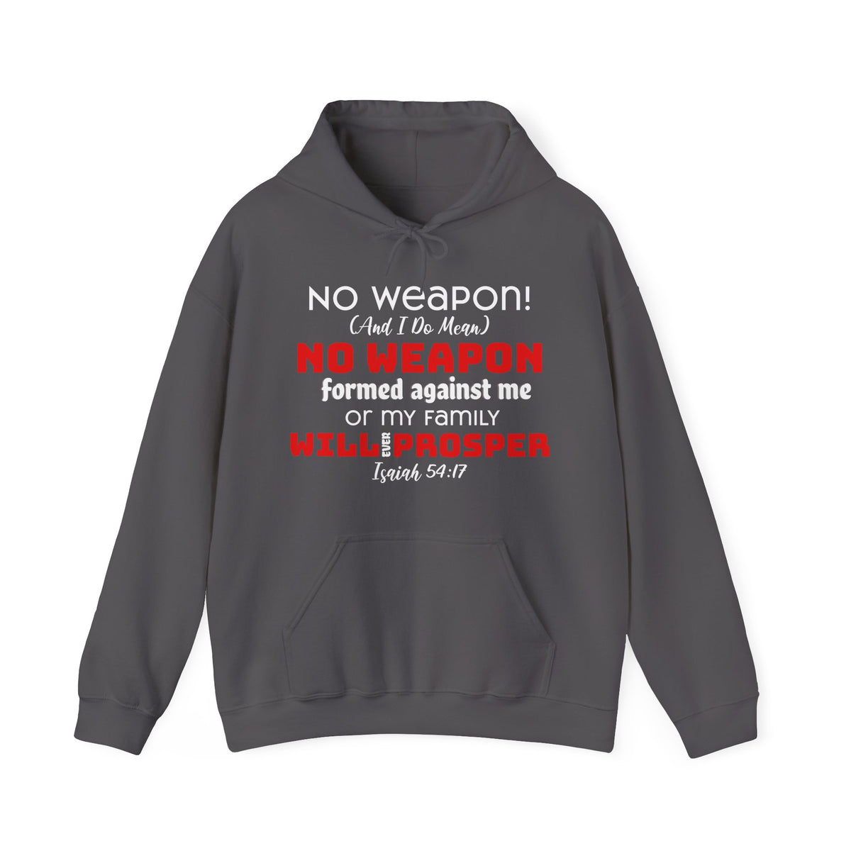 &quot;No weapon formed against me shall prosper&quot; Unisex Heavy Blend™ Hoodie