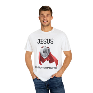 Jesus is My Superpower - Unisex T-shirt