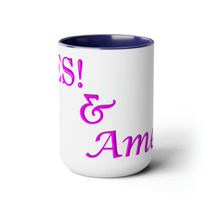 Yes! & Amen. (Pink) Coffee Mugs, 15oz