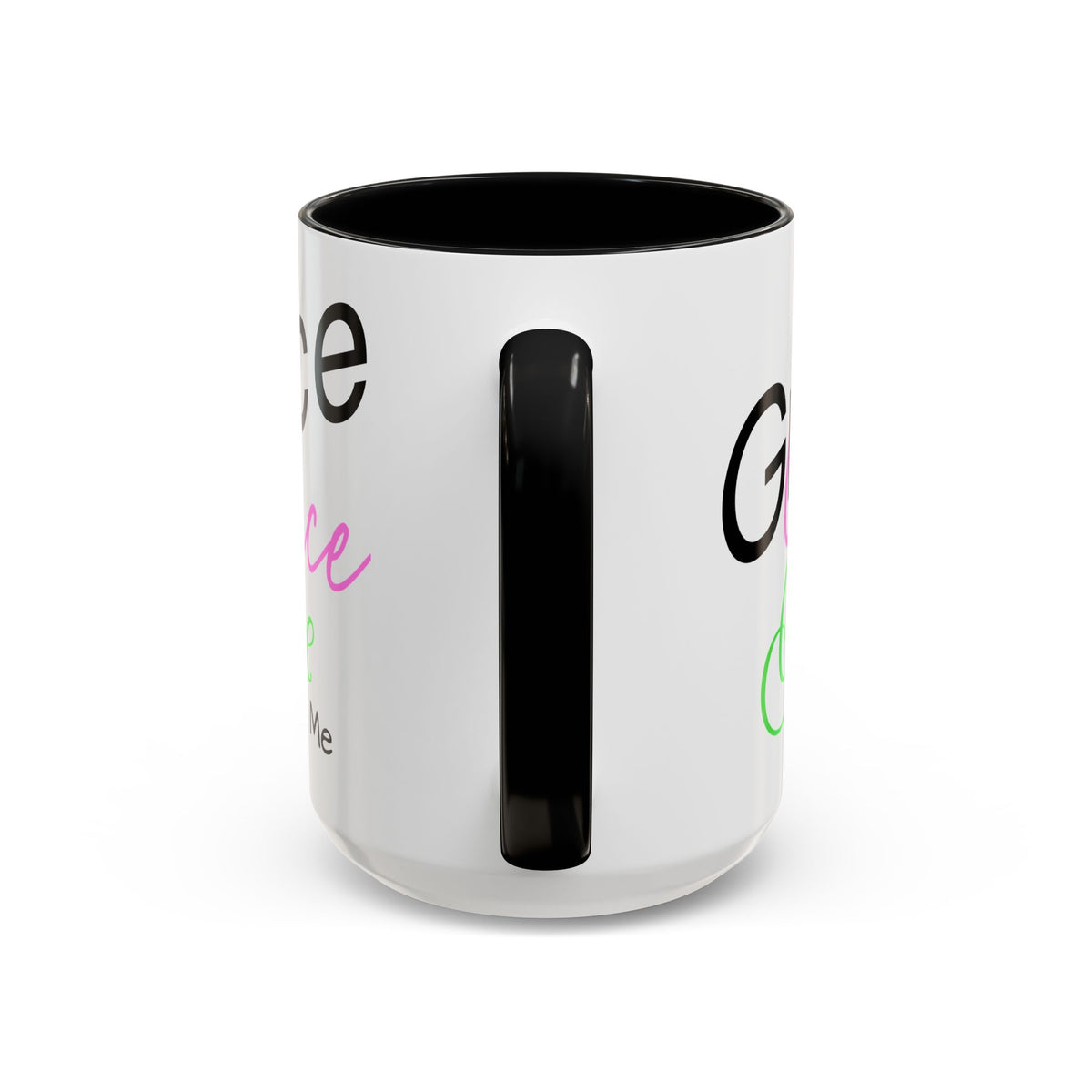 Grace, Grace, Grace Follow Me (Pink &amp; Green) Coffee Mug (15oz)